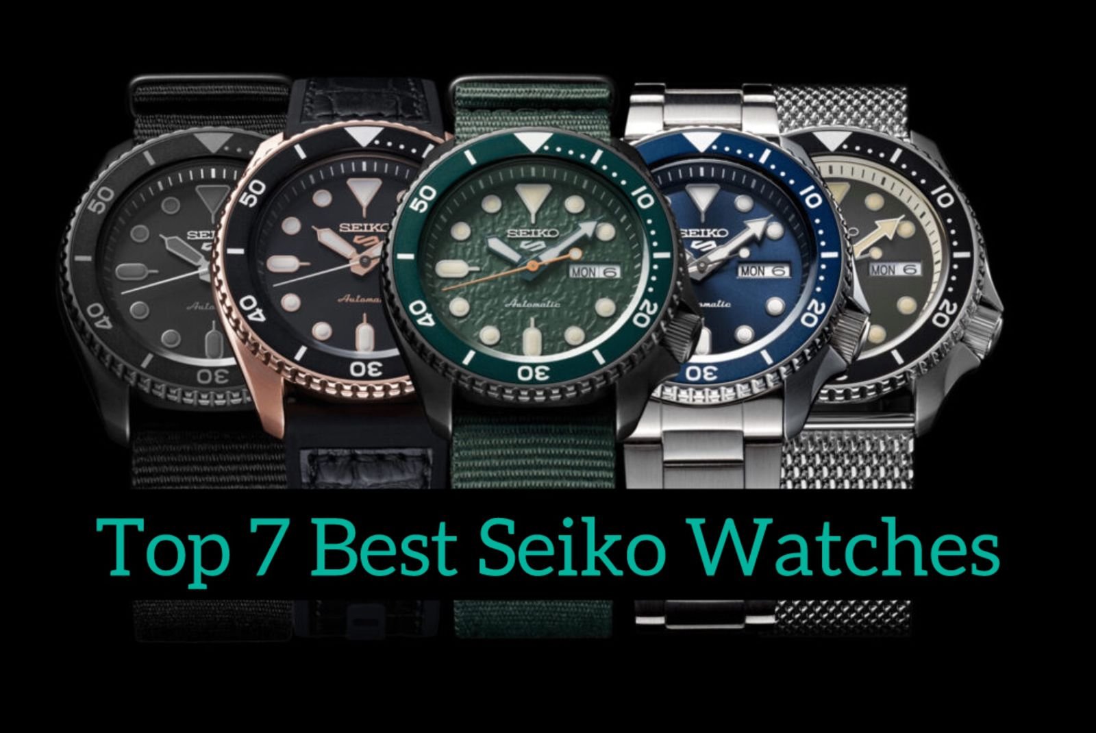 Top 7 Best Seiko Watches