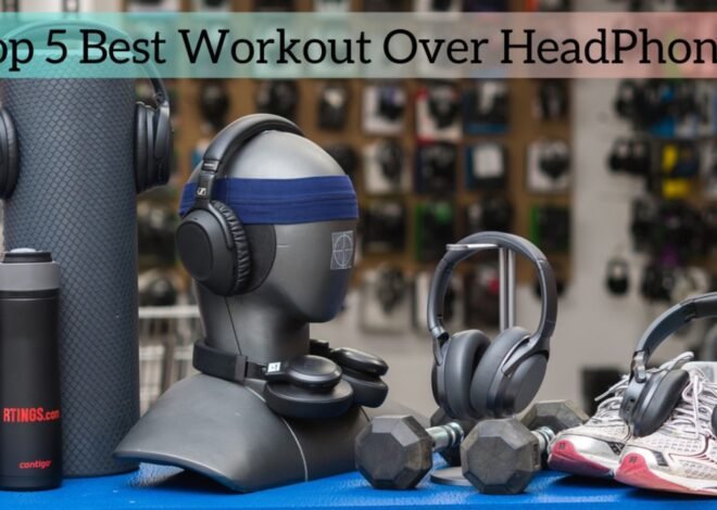 Top 5 Best workout over ear headphones