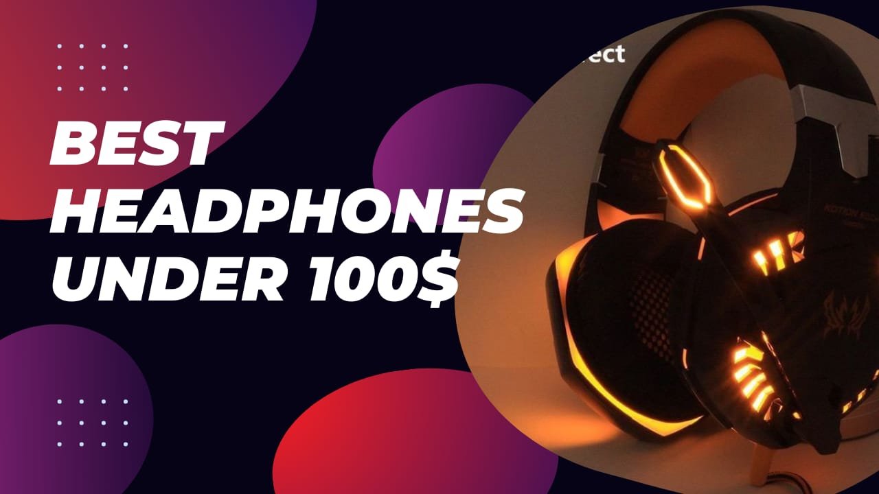 Best headphones under $100