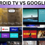 Android TV vs Google TV Review & Best Options to Choose From