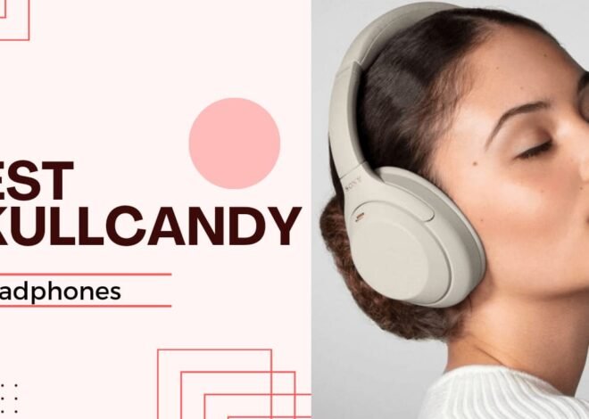 Best Skullcandy headphones