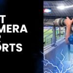 Top 5 Best camera for sports photography