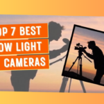 Top 7 Best Low Light Camera