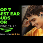 Top 7 Best earbuds for phone calls