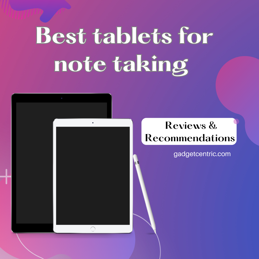 Best tablets for note taking