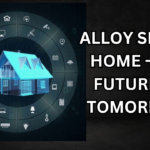 Alloy Smart Home – The Future of Tomorrow